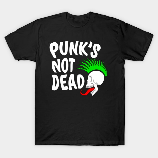 PUNK NOT DEAD T-Shirt by lucamendieta